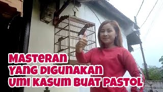 Download lagu Masteran Yang Di Pakai UMI KASUM Buat PASTOL mp3