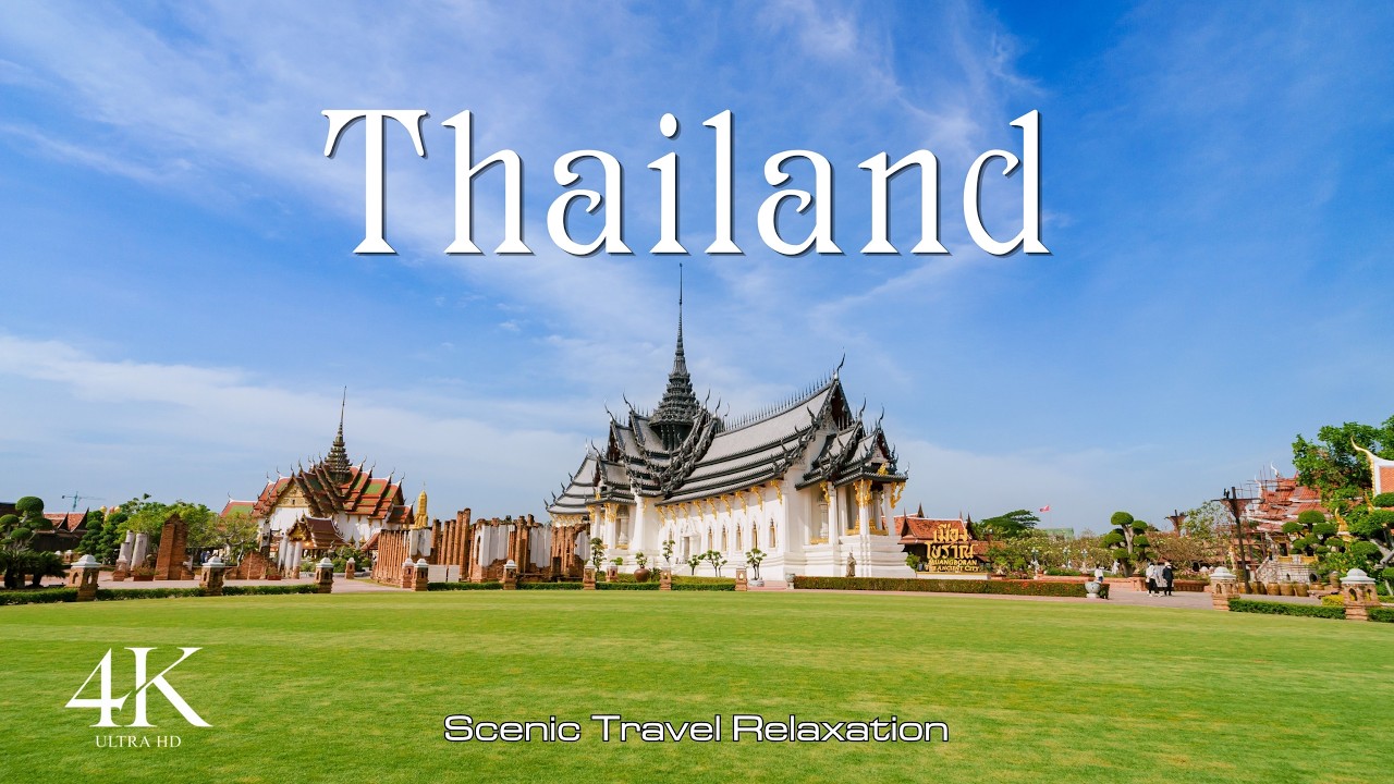 Thailand 4K | Scenic Relaxation Film With Calming Music | Scenic Travel Relaxation