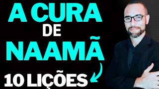 ✅️Pregação sobre a Cura de Naamã. 10 lições | Amilton Deolindo.