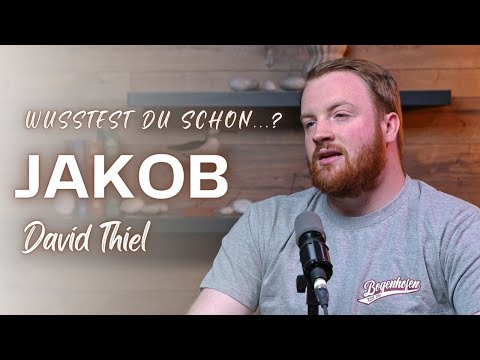 Jakob – der Kämpfer mit Gott | Wusstest du schon…?