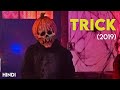 Trick 2019 Story Explained Facts Hindi Slasher Thriller