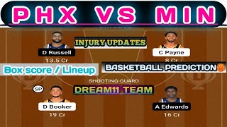 PHX VS MIN DREAM11 TEAM | PHX VS MIN NBA BASKETBALL TEAM | PHX VS MIN NATIONAL BASKETBALL LEAGUE |