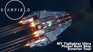 STARFIELD - MY Tigfighter Ultra - Player Built Ship - Quick Tour - PC