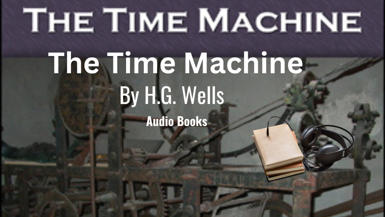 Full Audio Book The Time Machine| Free Audiobook| H.G. Wells Book