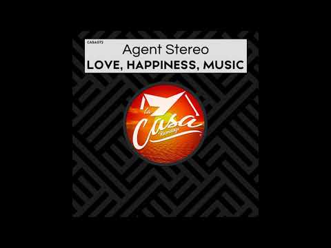 Agent Stereo - Love, Happiness, Music