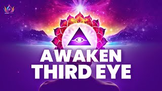 Awaken The Power Of Your Third Eye Chakra | Divine Pineal Gland, DMT, ESP Activation | 852hz + 963hz
