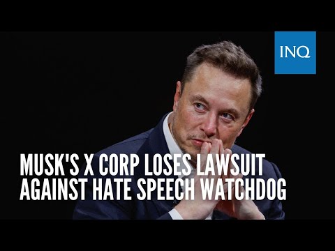 Musk's X Corp loses lawsuit against hate speech watchdog