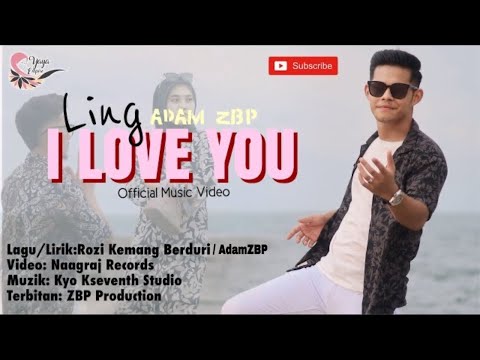 LING ILOVEYOU - Adamzbp (OFFICIAL MUSIC VIDEO)