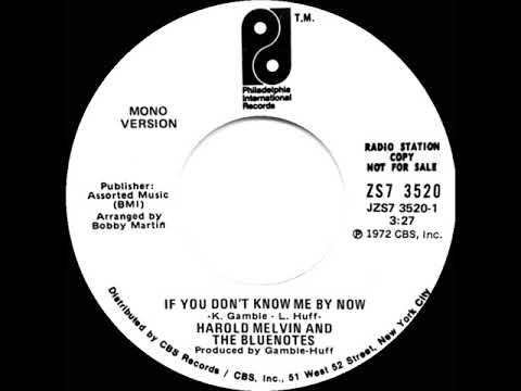 1972 Harold Melvin & The Blue Notes - If You Don’t Know Me By Now (mono radio promo 45)