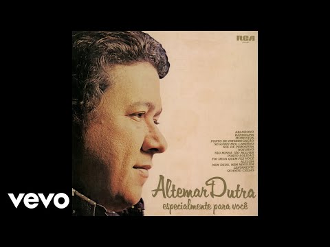 Abandono - Altemar Dutra