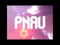 PNAU - Freedom (Audio)