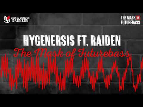 Hygenersis ft. Raiden - The Mask Of Futurebass (Futurebass Carnaval Anthem 2019)