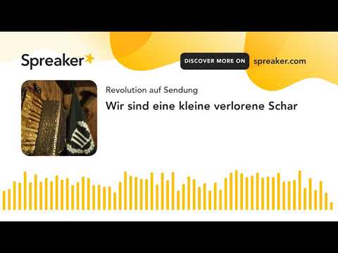 Wir sind eine kleine verlorene Schar