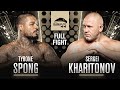 Sergei Kharitonov Vs Tyrone Spong Eagle FC 44 Full Fight