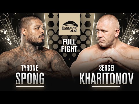 Sergei Kharitonov vs. Tyrone Spong - Eagle FC 44 [Full Fight]