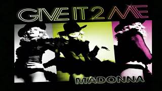 Madonna - Give it 2 me (Audio HQ)