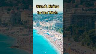 French Riviera | 7 Day Itinerary | Things to Do in French Riviera | French Riviera Travel Guide