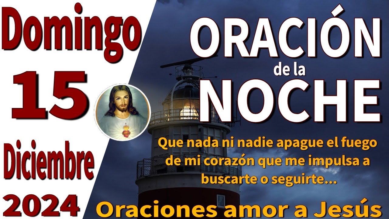 oración de la noche de hoy Domingo 15 de Diciembre de 2024 - Juan 15:12