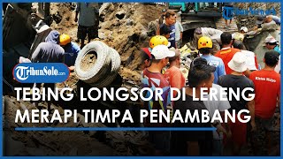 Berita Solo Hari Ini: Tebing Longsor di Lereng Merapi Timpa Penambang Pasir