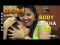 Full Video Body Dekha Ke New Bhojpuri Video Song Premleela