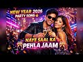 Naye Saal Ka Pehla Jaam New Year Party Song 2026 Bollywood DJ Song