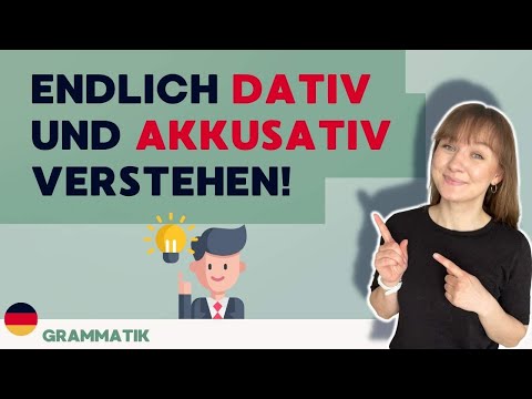 Dativ und Akkusativ verstehen