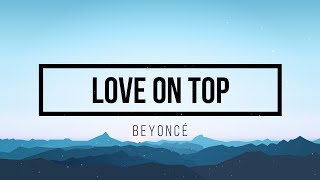 Beyoncé - Love on Top (Lyrics)
