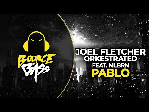 Joel Fletcher, Orkestrated - Pablo feat. MLBRN