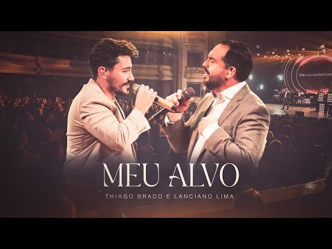 Thiago Brado e Lanciano Lima - Meu Alvo ( Ao vivo em Ribeirão Preto)