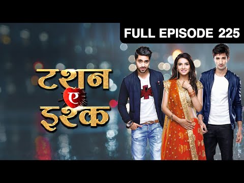 Tashan E Ishq Full Episode 225 Jasmin Bhasin Zain Imam Hindi Tv Serial Zee Tv