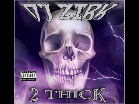 DJ Zirk - 2 Thick (1993)