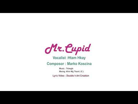 Cupid - Htam Hkay