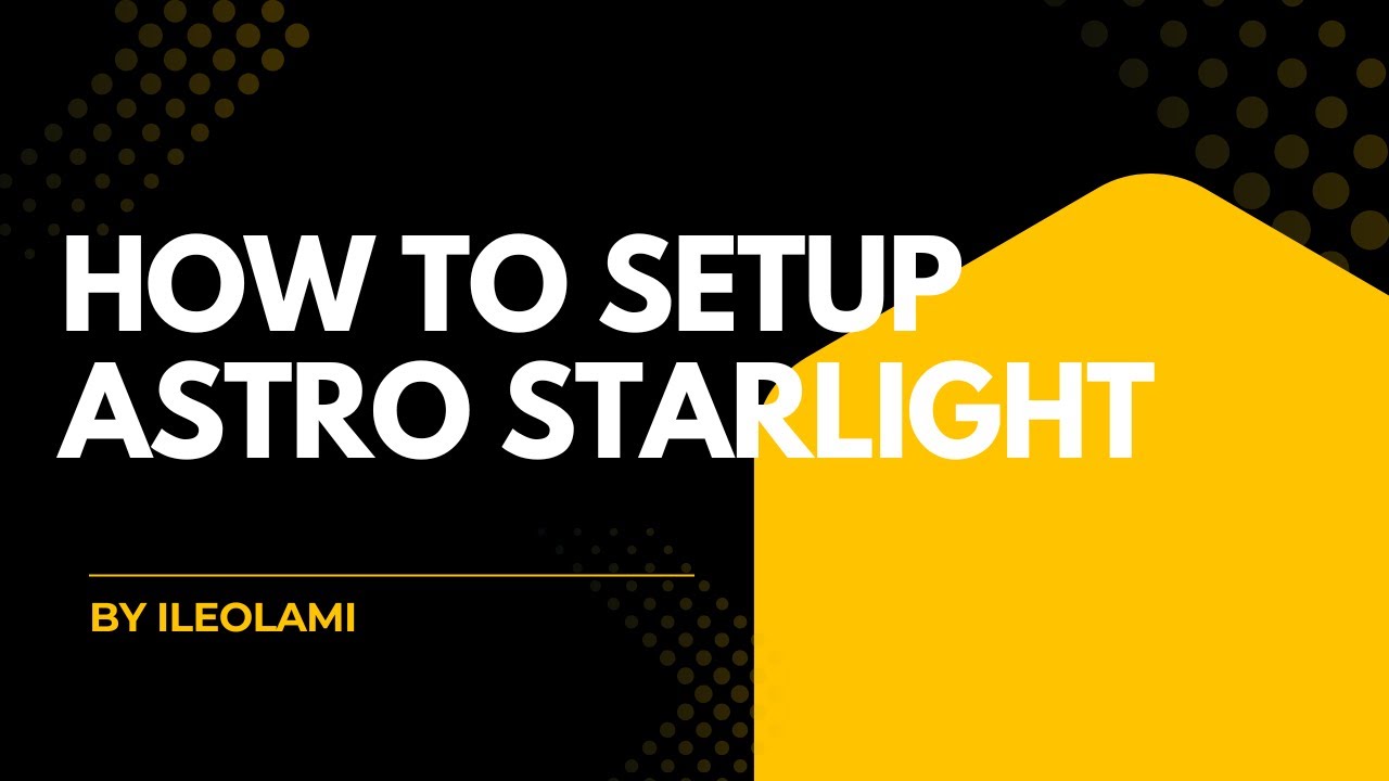 How to Setup Astro Starlight