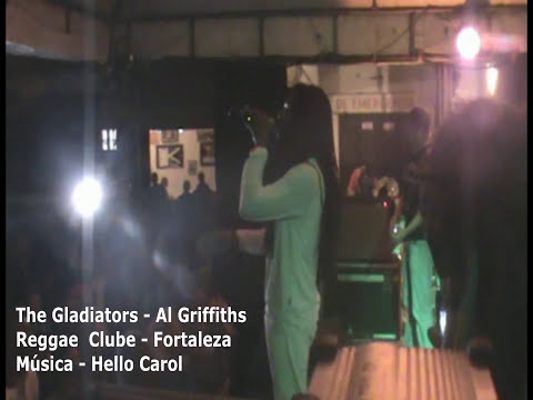 Al Griffiths (The Gladiators) / Zion Sounds / Filosofia Original  - Hello Carol Reggae Clube