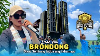 Download lagu BRONDONG • DEDE TRIA (Bos Tob'rut) • Andi Putra 3 • Show Semirang Jatibarang Indramayu  mp3