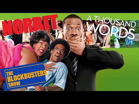 The Blockbusters Show Season 9 - Norbit/A Thousand Words Review