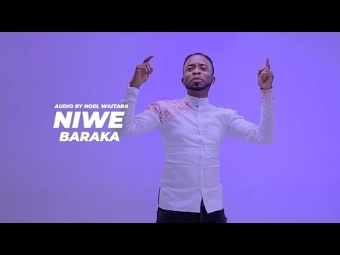 NAOMBA NIWE BARAKA - BURTON KING DIAL *860*144# TO GET THIS SONG.