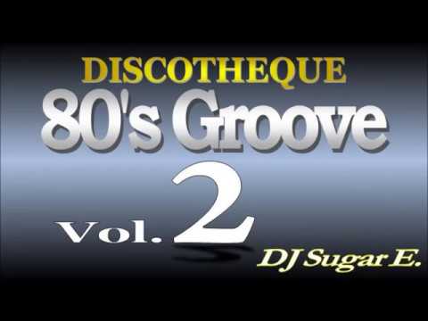 80's Groove - Mix 2 (R&B/Club/Disco) - DJ Sugar E.