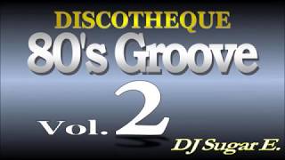 80's Groove - Mix 2 (R&B/Club/Disco) - DJ Sugar E.