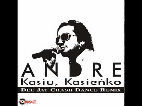 ANDRE - KASIU KASIEŃKO | Dee Jay Crash Dance Remix | Official Audio |