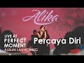 Alika - Percaya Diri (Live)