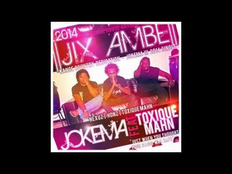 JIX AMBE - KANGE ANTHEM - JOKEMA FT. TOXIQUE MAHN (2014)