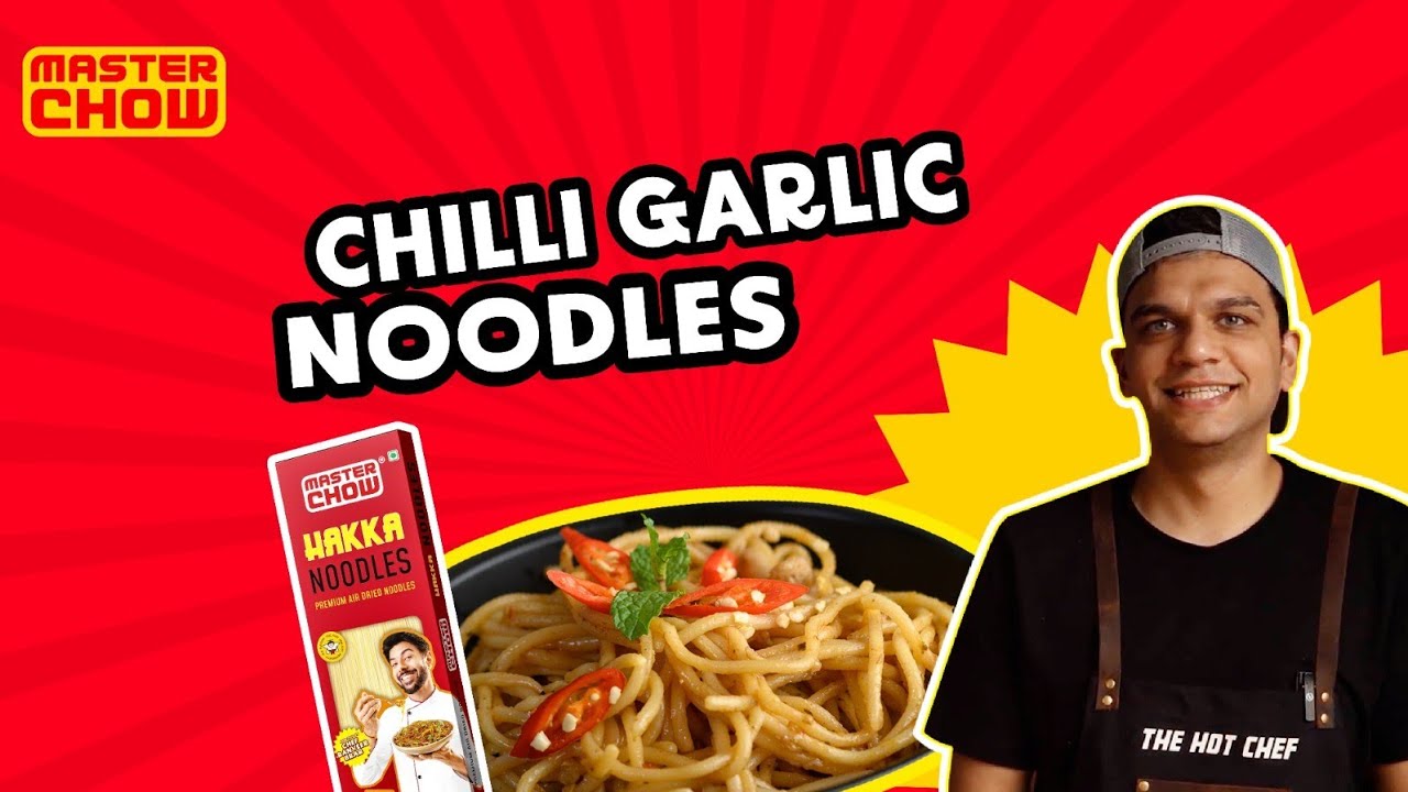 How to make Chilli Garlic Noodles ft. MasterChow
