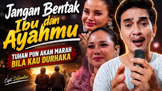 Download lagu 😭 Jangan Bentak Ibu dan Ayahmu 😭 Selagi Mereka Masih Ada | Cipt. SiGuntur mp3
