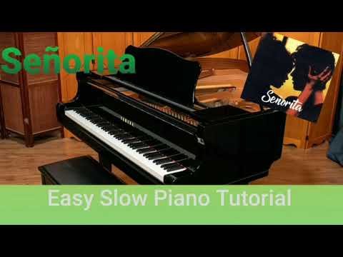 Senorita - Piano Tutorial - Slow - Camilla Cabello - Shawn Mendes - Easy Piano - Beginner Piano