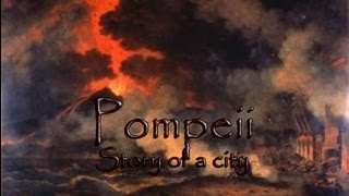 Pompéi - Histoire d'une ville (Story of a city)