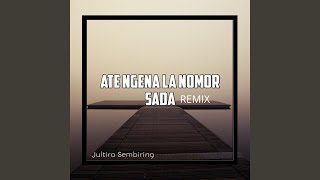 Download lagu ATE NGENA LA NOMOR SADA REMIX mp3 Download lagu ATE NGENA LA NOMOR SADA REMIX mp3