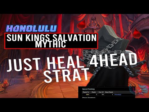 Sun King's Salvation mythic SPEEDKILL strategy! Honolulu Guild