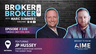 Broker to Broker Podcast: JP Hussey - Ep. 248
