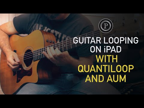 Guitar Looping on iPad with Quantiloop and AUM